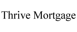 THRIVE MORTGAGE