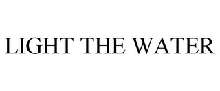 LIGHT THE WATER