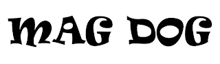 MAG DOG