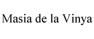 MASIA DE LA VINYA