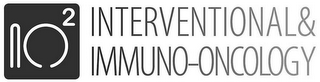 IO2 INTERVENTIONAL & IMMUNO-ONCOLOGY