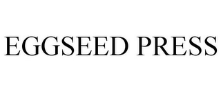 EGGSEED PRESS