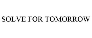 SOLVE FOR TOMORROW