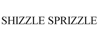 SHIZZLE SPRIZZLE