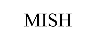 MISH