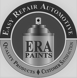 ERA PAINTS EASY REPAIR AUTOMOTIVE QUALITY PRODUCTS CUSTOMER SATISFACTION