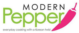 MODERN PEPPER EVERYDAY COOKING WITH A KOREAN TWIST