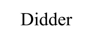 DIDDER