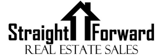 STRAIGHT FORWARD REAL ESTATE SALES