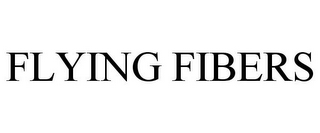 FLYING FIBERS