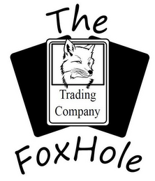 THE FOXHOLE TRADING COMPANY