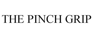 THE PINCH GRIP