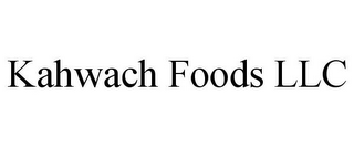 KAHWACH FOODS LLC