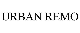 URBAN REMO