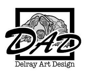 DAD DELRAY ART DESIGN