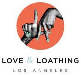 LOVE & LOATHING LOS ANGELES LA