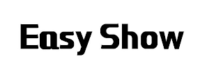 EASY SHOW