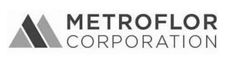 METROFLOR CORPORATION