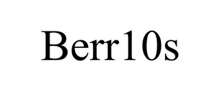 BERR10S