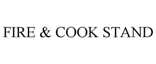 FIRE & COOK STAND