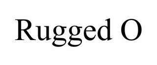 RUGGED O