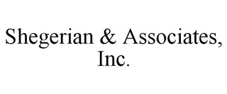 SHEGERIAN & ASSOCIATES, INC.