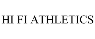 HI FI ATHLETICS