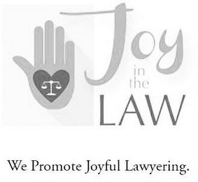 JOY IN THE LAW WE PROMOTE JOYFUL LAWYERING.