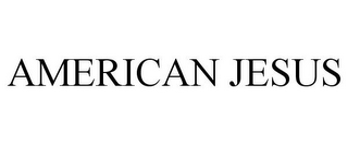 AMERICAN JESUS