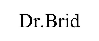 DR.BRID