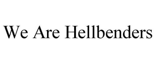 WE ARE HELLBENDERS