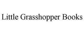 LITTLE GRASSHOPPER BOOKS