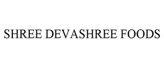 SHREE DEVASHREE FOODS