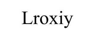 LROXIY