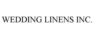 WEDDING LINENS INC.