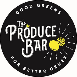 GOOD GREENS FOR BETTER GENES THE PRODUCE BAR