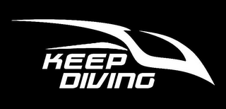 KEEP DIVING