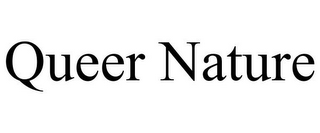QUEER NATURE