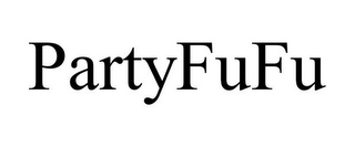 PARTYFUFU