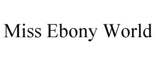 MISS EBONY WORLD