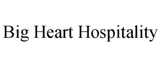 BIG HEART HOSPITALITY