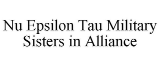 NU EPSILON TAU MILITARY SISTERS IN ALLIANCE