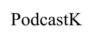 PODCASTK