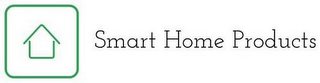 SMART HOME PRODUCTS