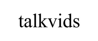 TALKVIDS