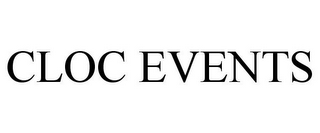 CLOC EVENTS