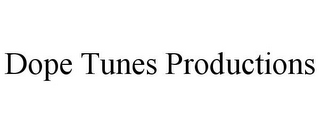 DOPE TUNES PRODUCTIONS