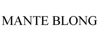 MANTE BLONG