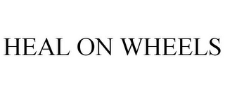 HEAL ON WHEELS