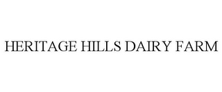 HERITAGE HILLS DAIRY FARM